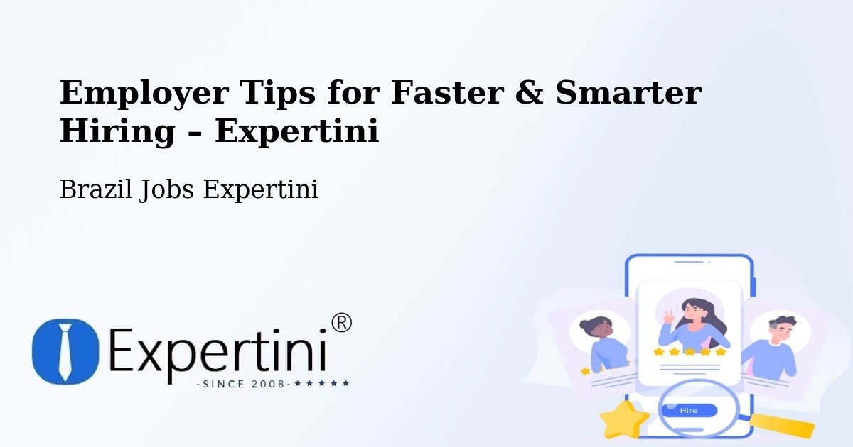 Employer Tips for Hiring & Recruitment – Malacacheta - Malacacheta, Brazil Jobs Expertini